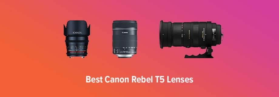 Canon Rebel T5 Lenses