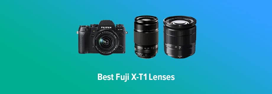 Best Fuji X-T1 Lenses