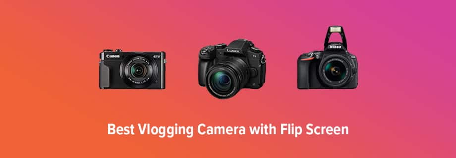 Best Vlogging Camera with Flip Screen