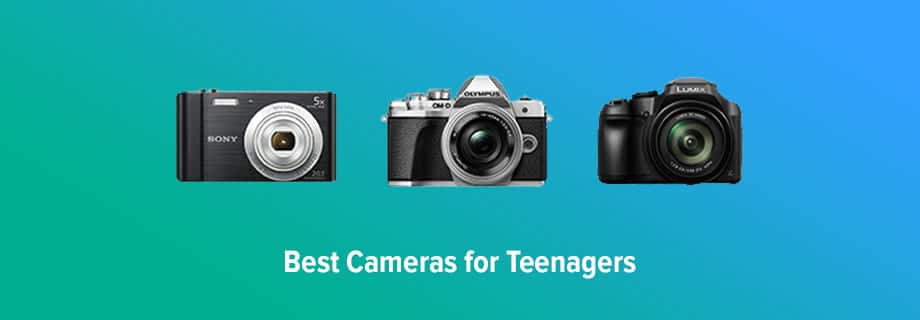 Best Camera for Teens