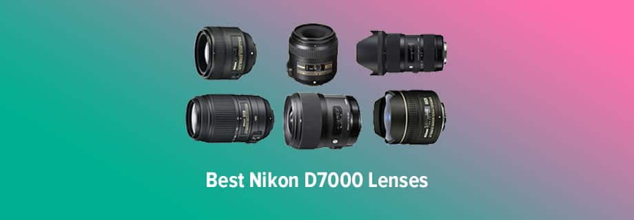 Best Lens for Nikon D7000