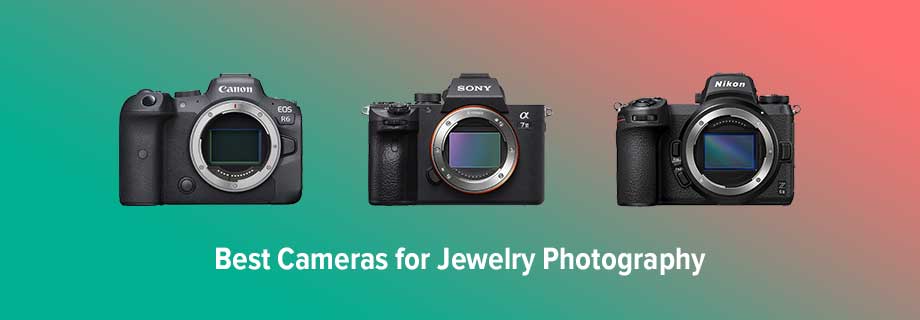 Best Cameras for Jewelry Photography