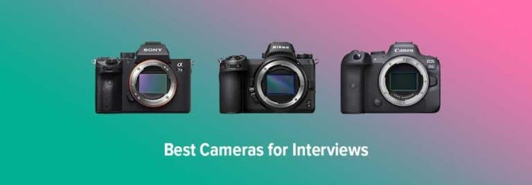 Best Cameras for Interviews